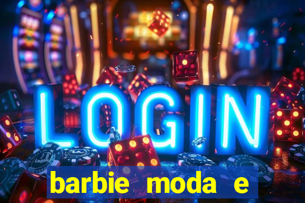 barbie moda e magia boneca